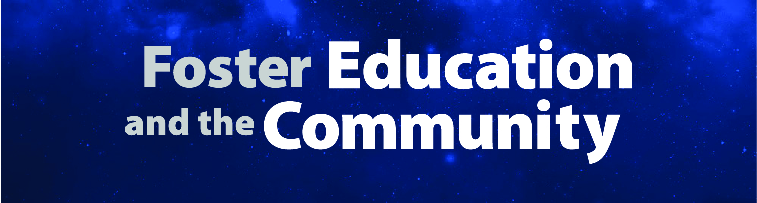 Foster Education and the Community
